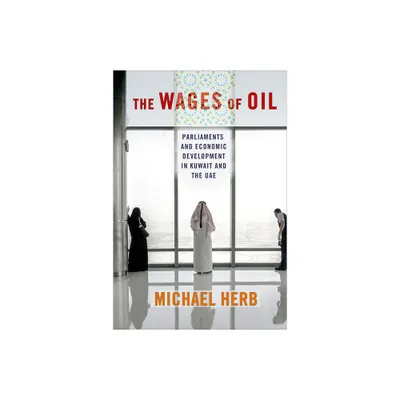 The Wages of Oil - by Michael Herb (Paperback)