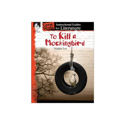 To Kill a Mockingbird - (Great Works) by Kristin Kemp (Paperback)