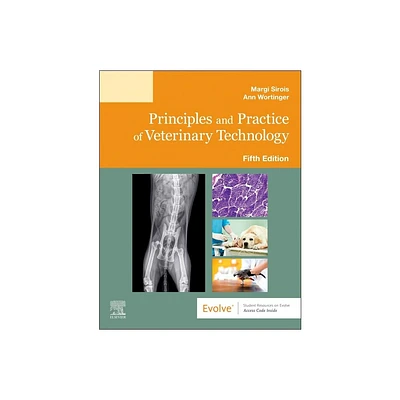 Principles and Practice of Veterinary Technology - 5th Edition by Ann Wortinger (Paperback)