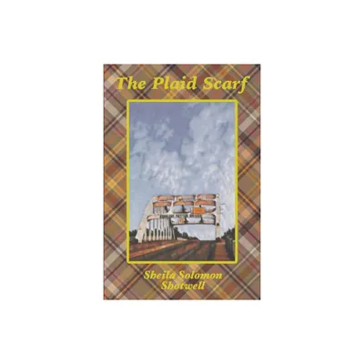 The Plaid Scarf - by Sheila Solomon Shotwell (Paperback)