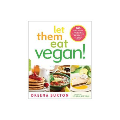 Let Them Eat Vegan! - by Dreena Burton (Paperback)