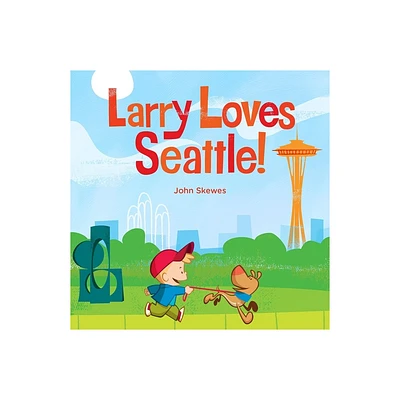 Larry Loves Seattle! - (Larry Gets Lost) by John Skewes (Board Book)