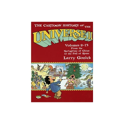 The Cartoon History of the Universe II - (Cartoon History of the Universe II Vols. 8-13 (Paperback)) by Larry Gonick (Paperback)