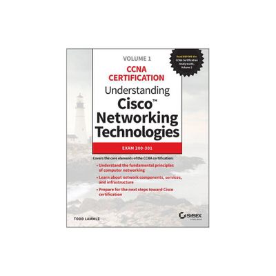 Understanding Cisco Networking Technologies, Volume 1 - by Todd Lammle (Paperback)