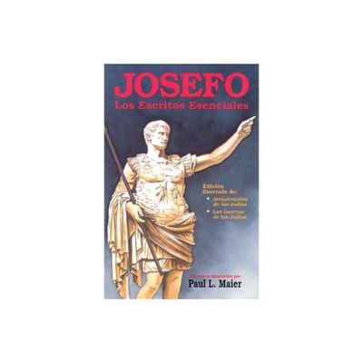 Josefo: Los Escritos Esenciales - by Paul L Maier (Paperback)