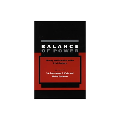 Balance of Power - by T V Paul & James J Wirtz & Michel Fortmann (Paperback)