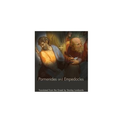 Parmenides and Empedocles - by Parmenides & Empedocles (Paperback)