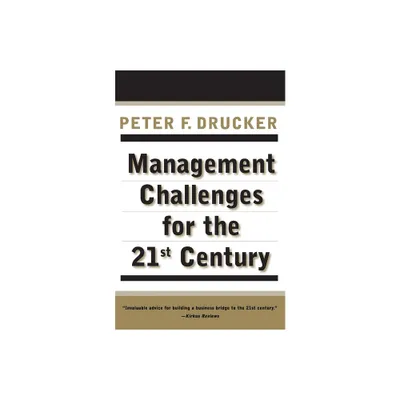 Management Challenges for the 21st Century - by Peter F Drucker (Paperback)