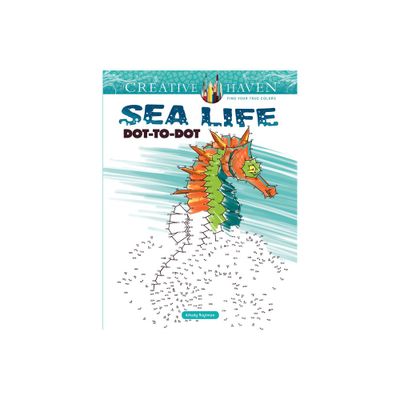 Creative Haven Sea Life Dot-To-Dot Coloring Book - (Adult Coloring Books: Sea Life) by Arkady Roytman (Paperback)