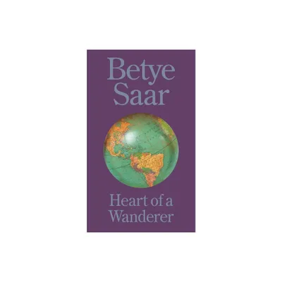 Betye Saar: Heart of a Wanderer - by Diana Seave Greenwald (Hardcover)