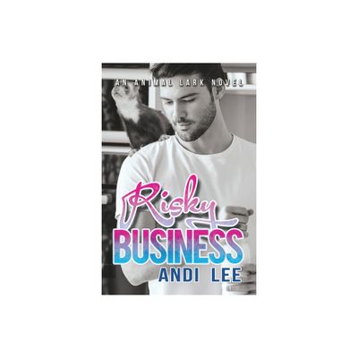 Risky Business - (Animal Lark) by Andi Lee (Paperback)