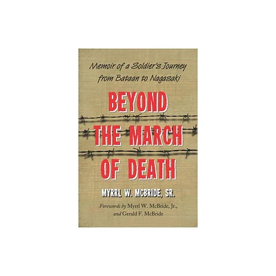 Beyond the March of Death - by Myrrl W McBride (Paperback)