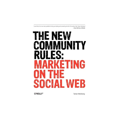 The New Community Rules - by Tamar Weinberg (Paperback)