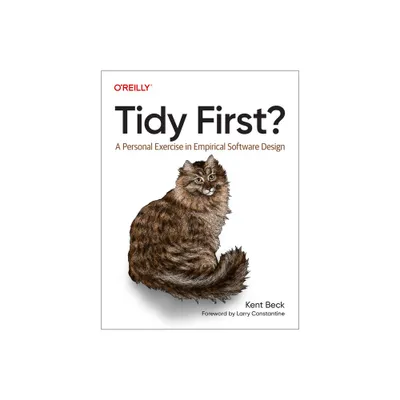 Tidy First? - by Kent Beck (Paperback)