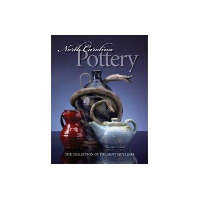 North Carolina Pottery - by Barbara Stone Perry (Paperback)