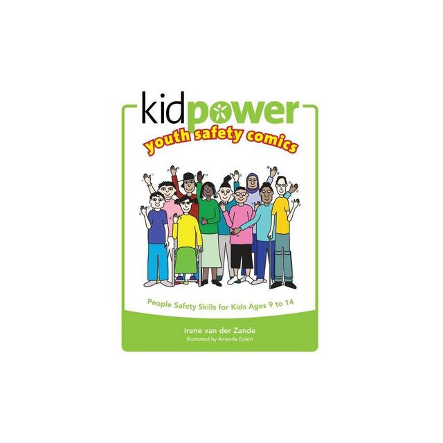 Kidpower Youth Safety Comics - (Kidpower Safety Comics) by Irene Van Der Zande (Paperback)