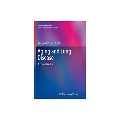 Aging and Lung Disease - (Respiratory Medicine) by Margaret Pisani (Paperback)