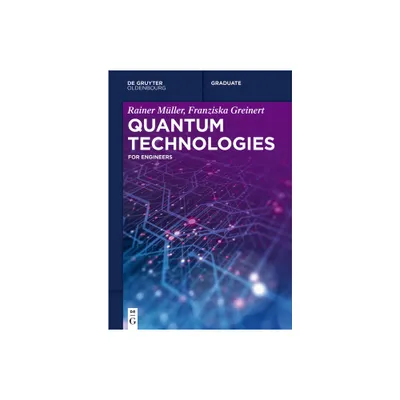 Quantum Technologies - (De Gruyter Textbook) by Rainer Mller & Franziska Greinert (Paperback)