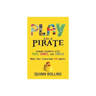 Play Like a PIRATE - by Quinn Rollins (Paperback)