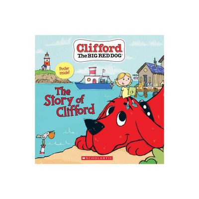 The Story of Clifford (Clifford) - by Meredith Rusu & Jennifer Oxley (Paperback)