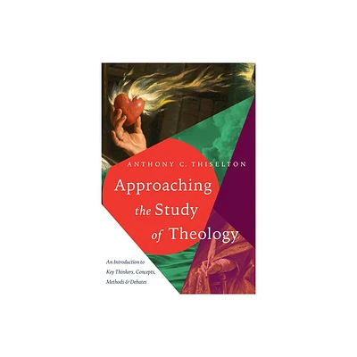 Approaching the Study of Theology - by Anthony C Thiselton (Paperback)