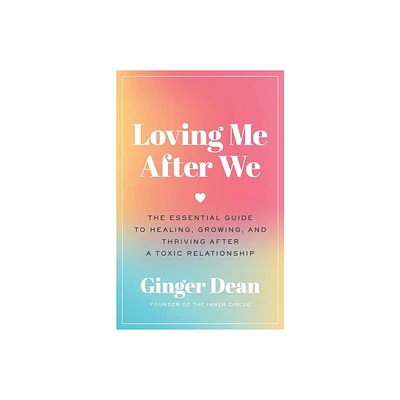 Loving Me After We - by Ginger Dean (Hardcover)