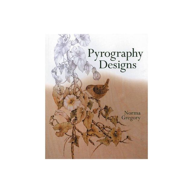Pyrography Designs - by Norma Gregory (Paperback)