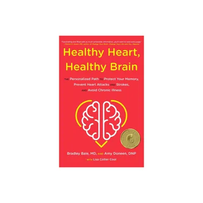 Healthy Heart, Healthy Brain - by Bradley Bale & Amy Doneen (Hardcover)