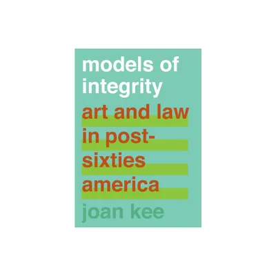 Models of Integrity - by Joan Kee (Hardcover)