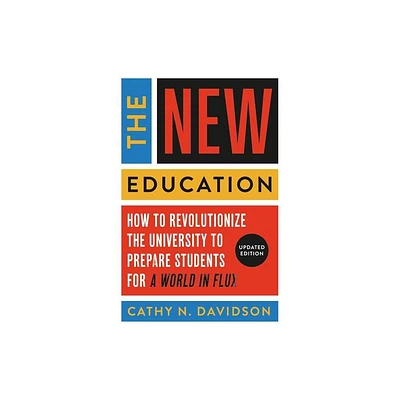 The New Education - by Cathy N Davidson (Paperback)