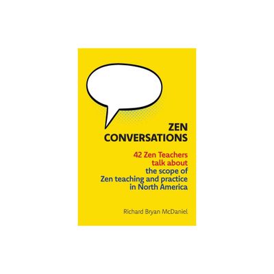 Zen Conversations - by Richard Bryan McDaniel (Paperback)