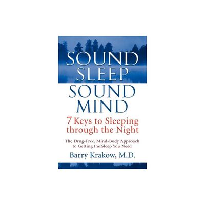 Sound Sleep, Sound Mind - by Barry Krakow (Paperback)