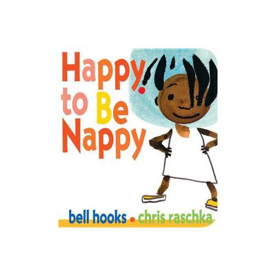 Happy to Be Nappy - by Bell Hooks (Board Book)