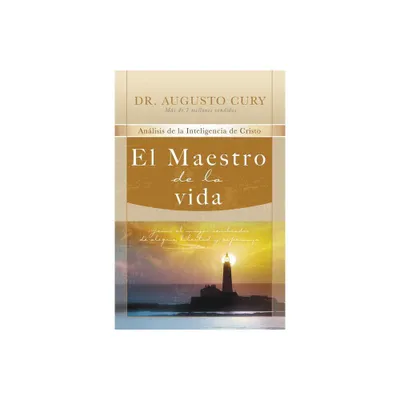 El Maestro de la Vida - by Augusto Cury (Paperback)