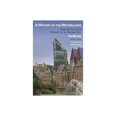 A History of the Netherlands - 3rd Edition by Friso Wielenga (Hardcover)