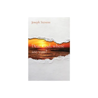 Dear God, where are you? - Large Print by Joseph P Stevens (Paperback)