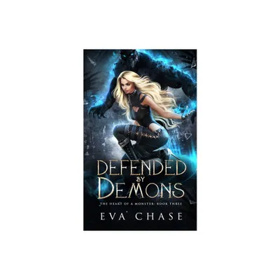 Defended by Demons - (The Heart of a Monster) by Eva Chase (Paperback)