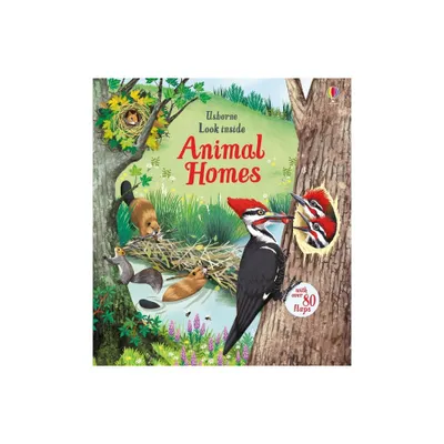 Look Inside Animal Homes - by Emily Bone (Board Book)