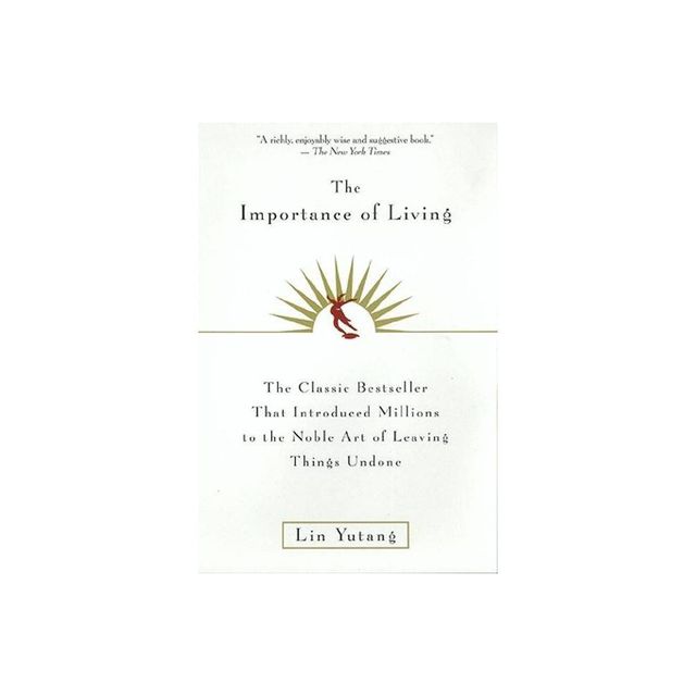 The Importance of Living - by Lin Yutang (Paperback)