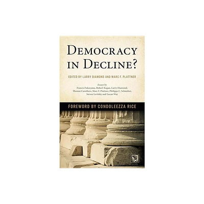 Democracy in Decline? - (Journal of Democracy Book) by Larry Diamond & Marc F Plattner (Paperback)