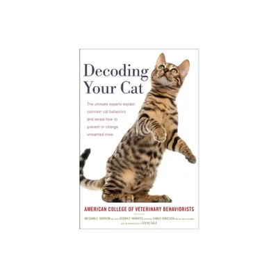 Decoding Your Cat - by American College of Veterinary Beha (Paperback)