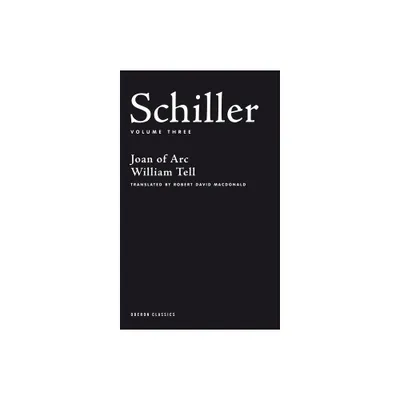 Schiller: Volume Three - (Oberon Classics) by Friedrich Schiller (Paperback)