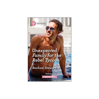 Unexpected Family for the Rebel Tycoon - Large Print by Rachael Stewart (Paperback)