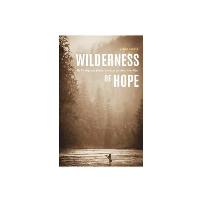 Wilderness of Hope - (Outdoor Lives) by Quinn Grover (Hardcover)