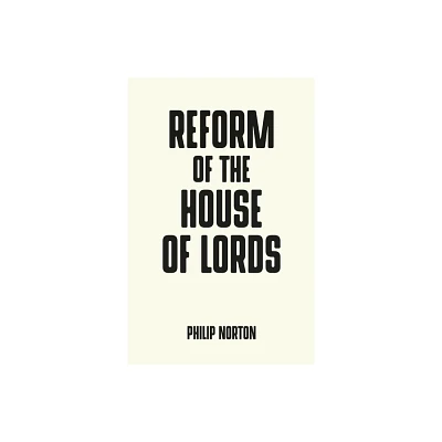 Reform of the House of Lords - (Pocket Politics) by Philip Norton (Paperback)