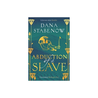 Abduction of a Slave - (Eye of Isis) by Dana Stabenow (Hardcover)