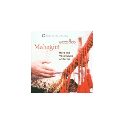 Mahagita: Harp & Vocal Music of Burma & Various - Mahagita: Harp and Vocal Music Of Burma (CD)