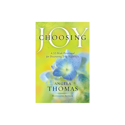 Choosing Joy - by Angela Thomas (Paperback)