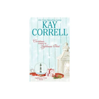 Christmas Comes to Lighthouse Point - by Kay Correll (Paperback)