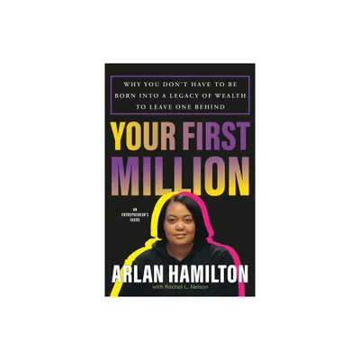 Your First Million - by Arlan Hamilton (Hardcover)